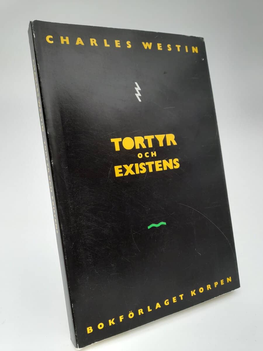 Charles Westin : Tortyr och existens
