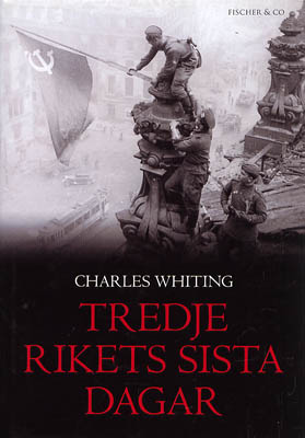 Charles Whiting : Tredje rikets sista dagar