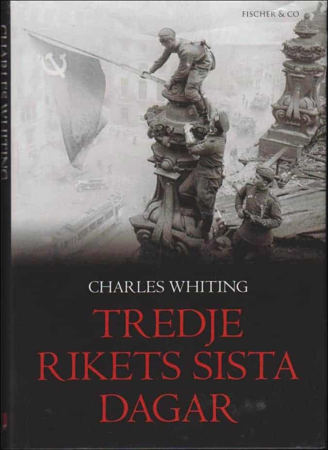 Charles Whiting : Tredje rikets sista dagar