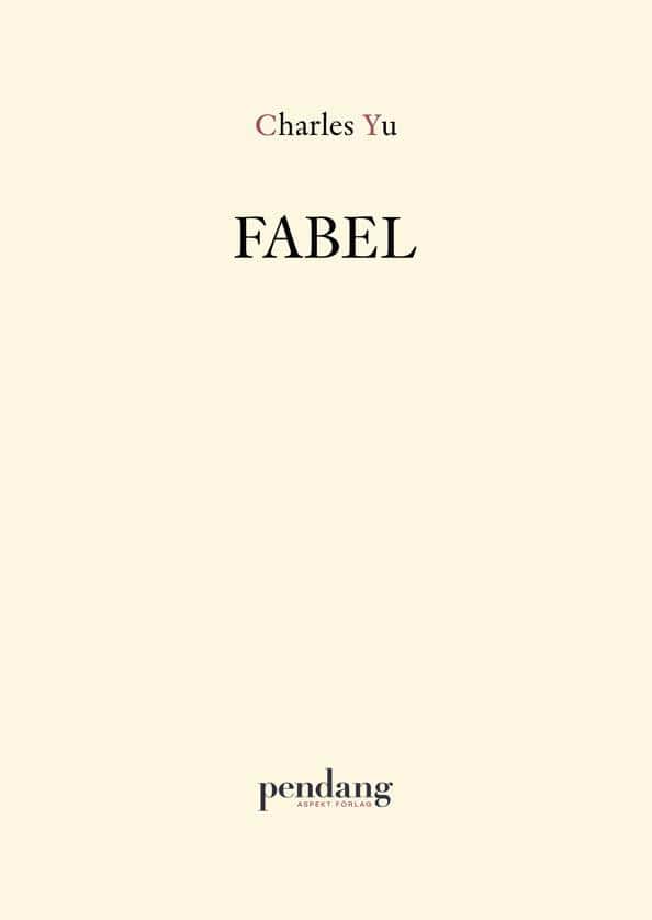 Charles Yu : Fabel