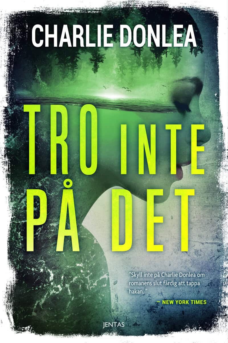Charlie Donlea : Tro inte på det