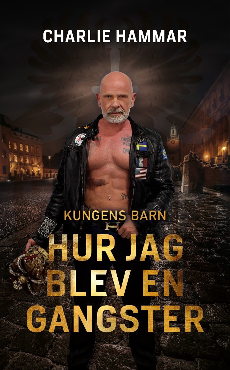 Charlie Hammar : Hur jag blev en gangster