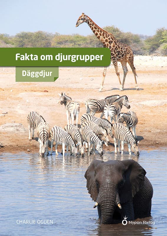 Ogden, Charlie | FAKTA OM DJURGRUPPER - DÄGGDJUR