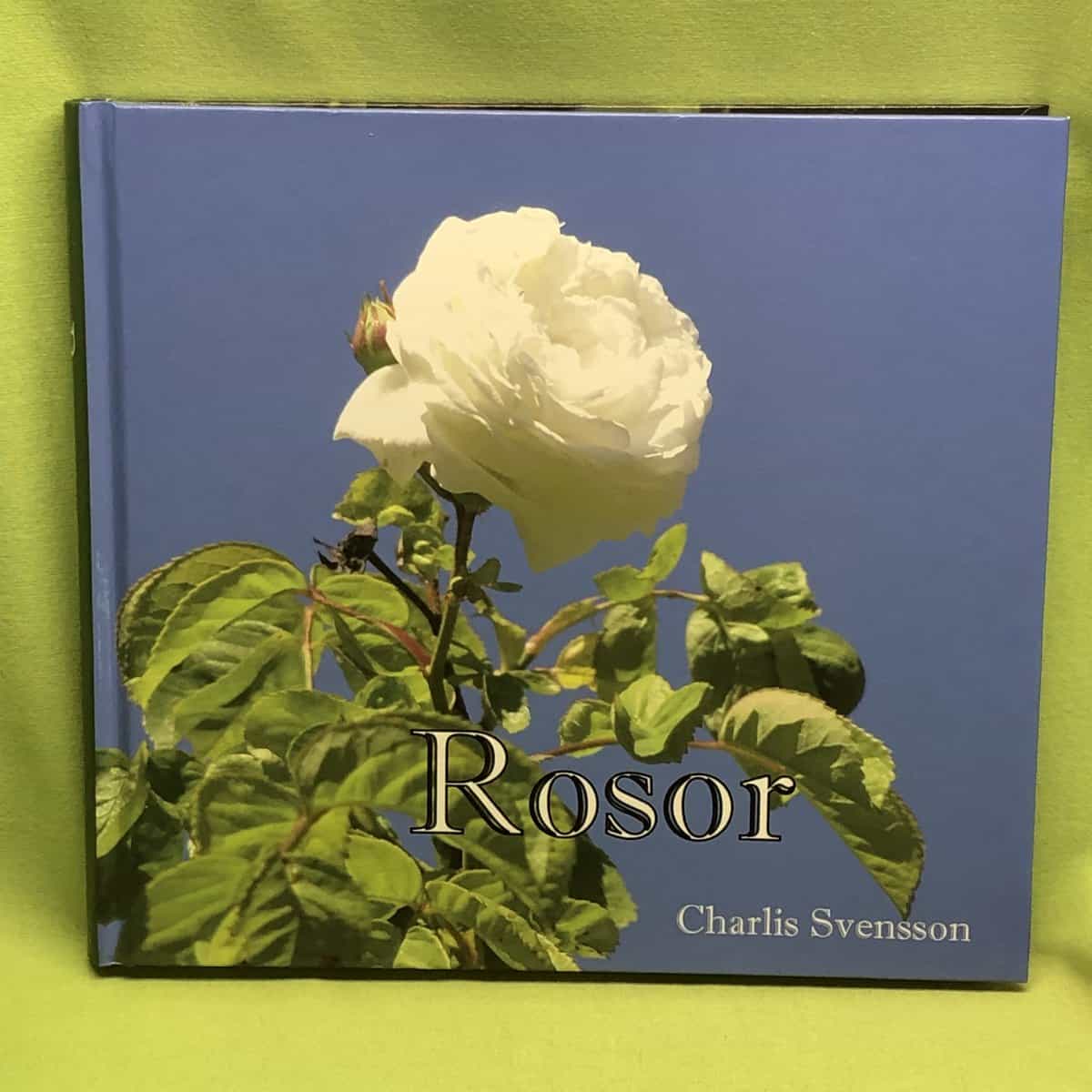 Charlis Svensson : Rosor