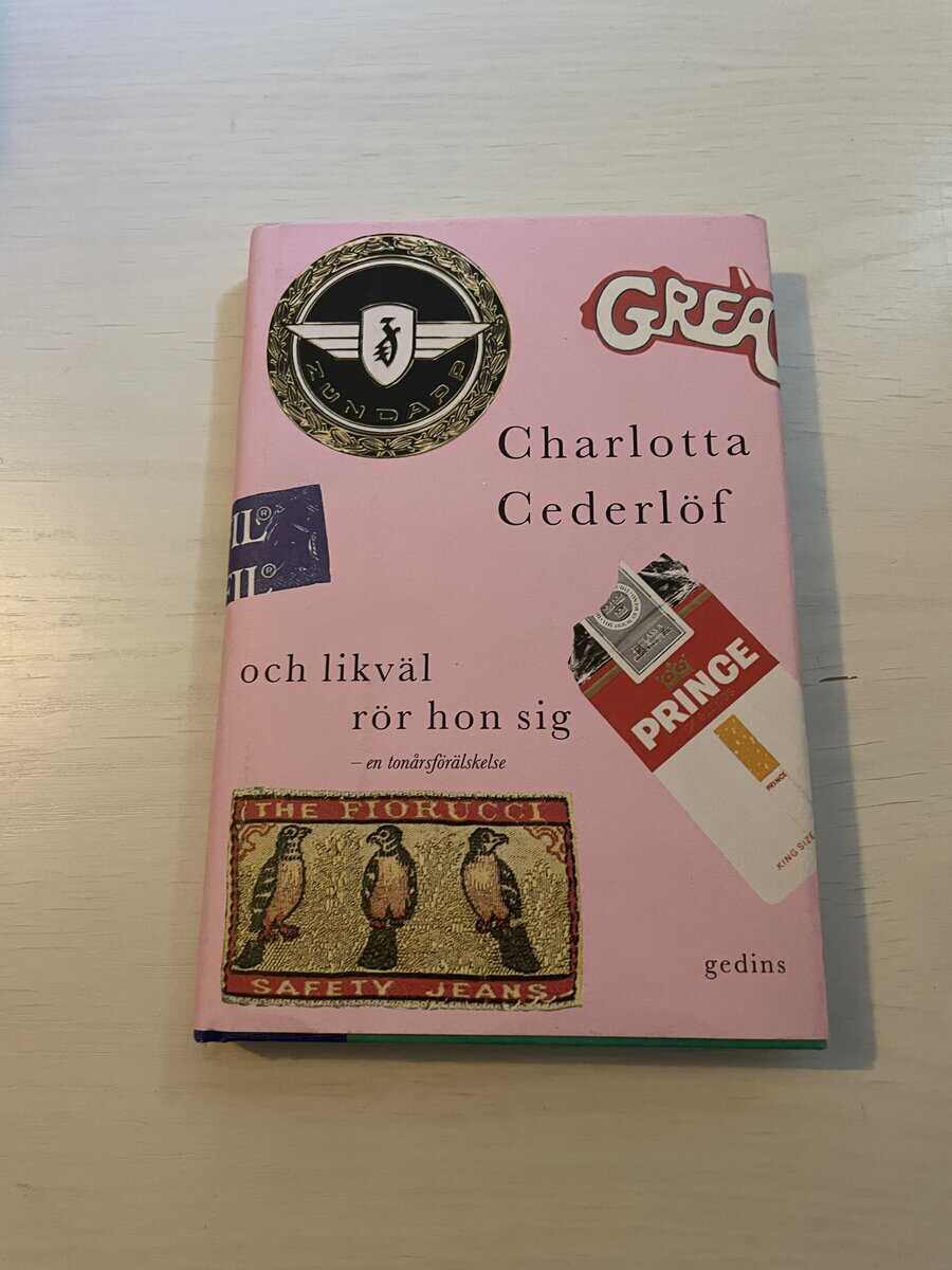 Charlotta Cederlöf : Och likväl rör hon sig en tonårsförälskelse