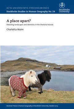 Charlotta Malm : A place apart? : debating landscapes and identities in the Shetland Islands