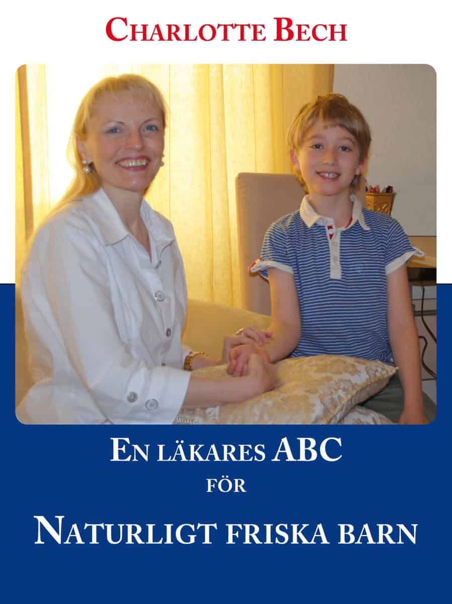 Charlotte Bech : En läkares ABC för naturligt friska barn