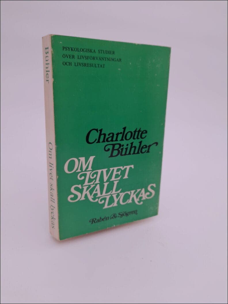 Charlotte Bühler : Om livet skall lyckas