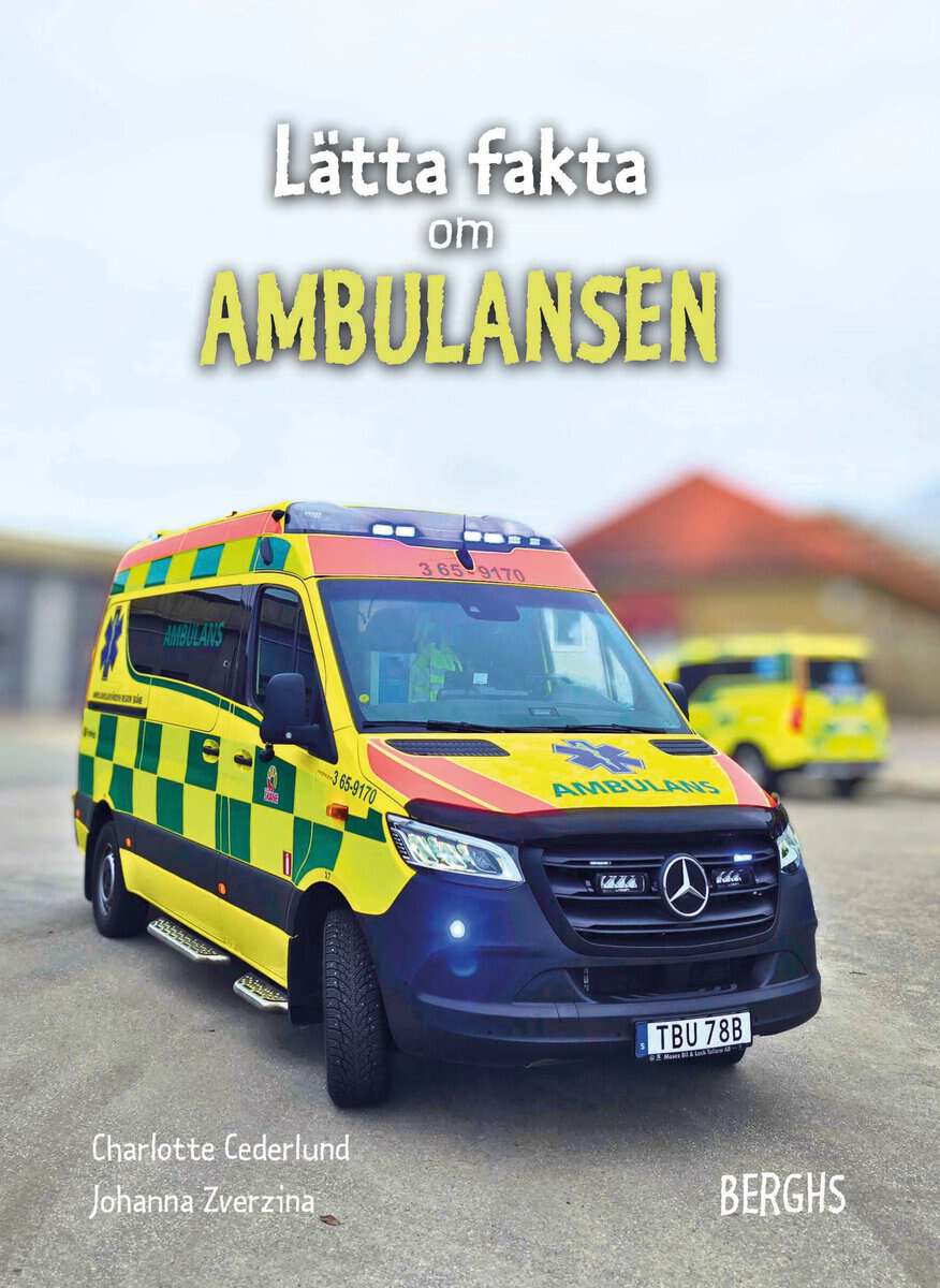 Charlotte Cederlund : Lätta fakta om ambulansen