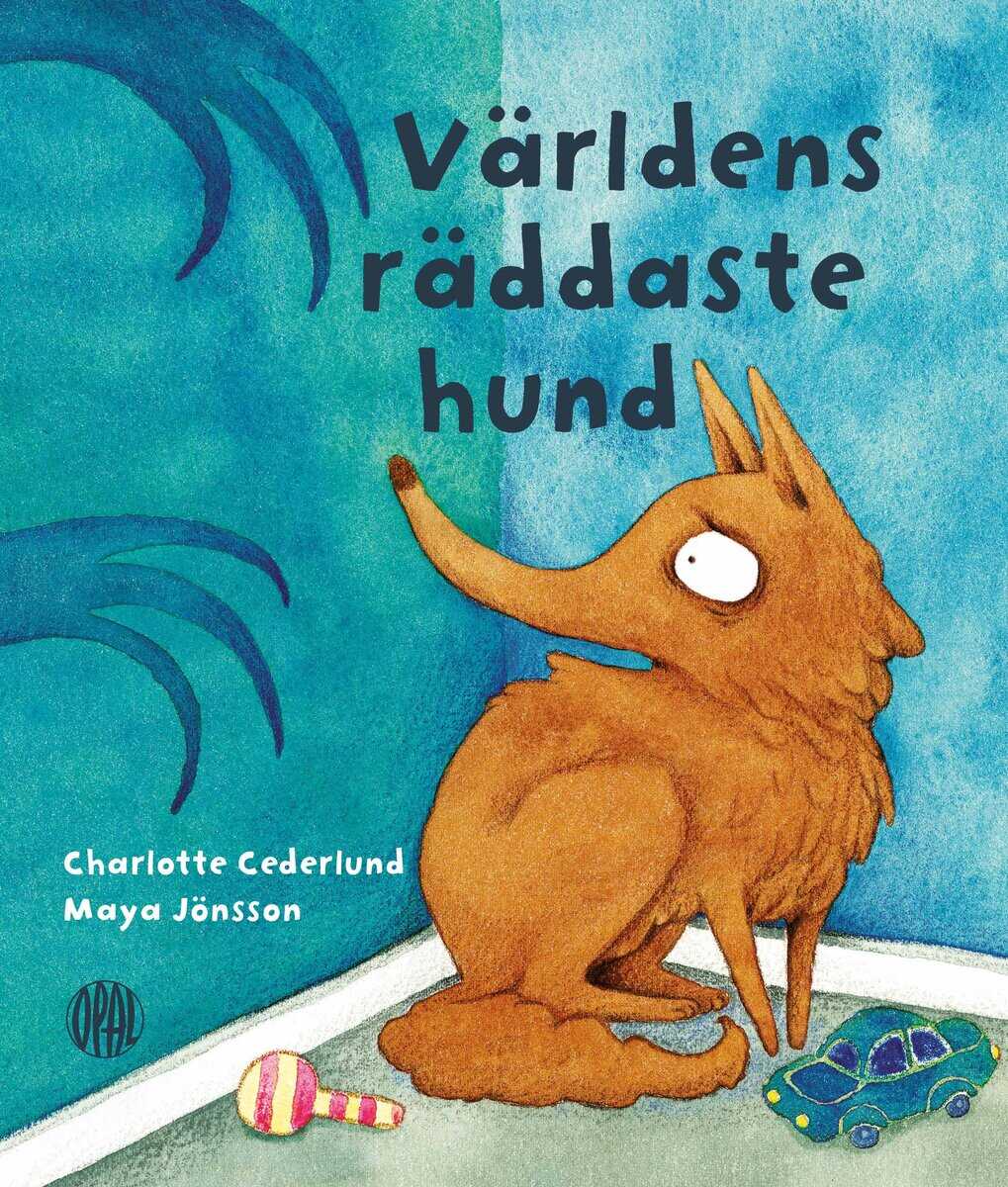 Charlotte Cederlund : Världens räddaste hund