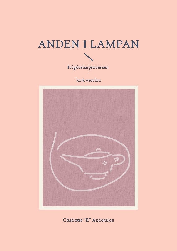 Charlotte 'E' Andersson : Anden i lampan