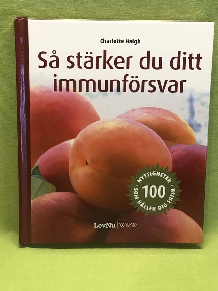 Charlotte Haigh : Så stärker du ditt immunförsvar