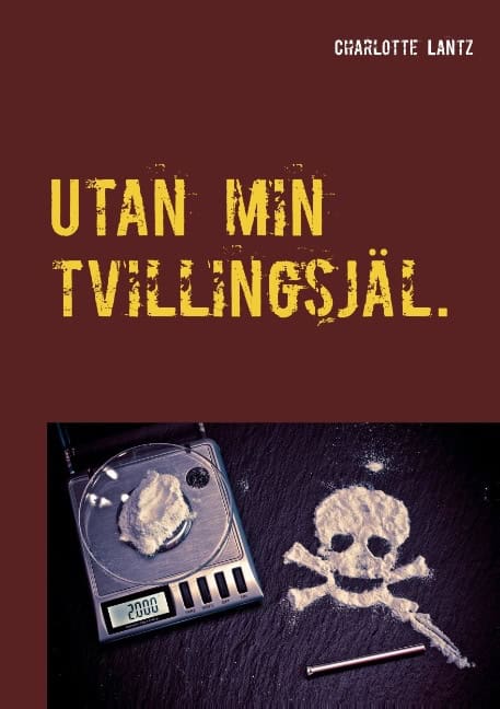 Charlotte Lantz : Utan min tvillingsjäl.