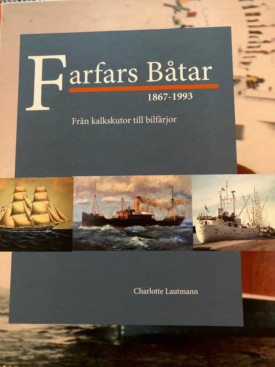 Charlotte Lautmann : Farfars båtar - från kalkskutor till bilfärjor : tre generationer sjöfartshistoria med familjen Myrsten och Slite i aktern