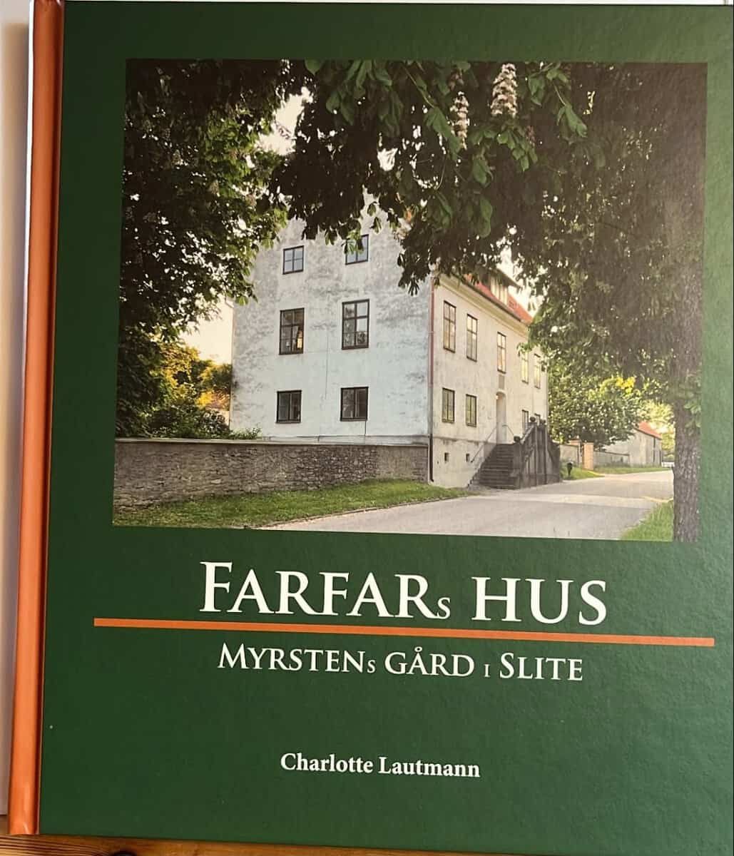 Charlotte Lautmann : Farfars Hus, Myrstens gård i Slite