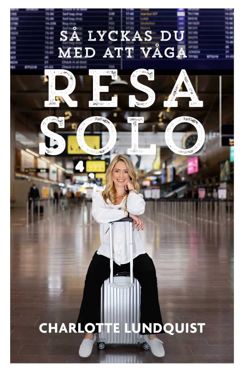 Charlotte Lundquist : Så lyckas du med att våga resa solo