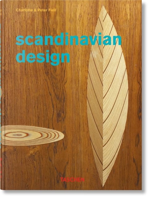 Charlotte & Peter Fiell : Scandinavian Design. 40th Ed.