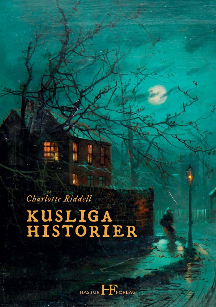 Charlotte Riddell : Kusliga historier