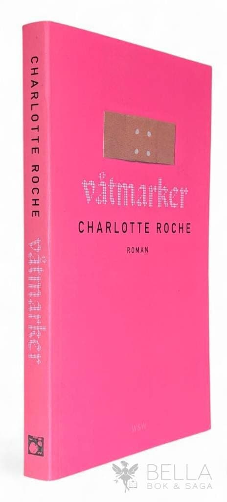 Charlotte Roche : Våtmarker