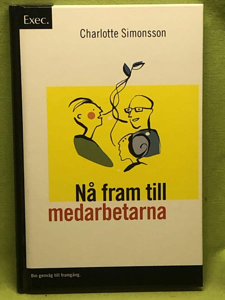 Charlotte Simonsson : Nå fram till medarbetarna
