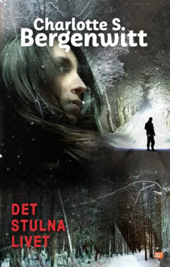 Charlotte Smeds Bergenwitt : Det stulna livet