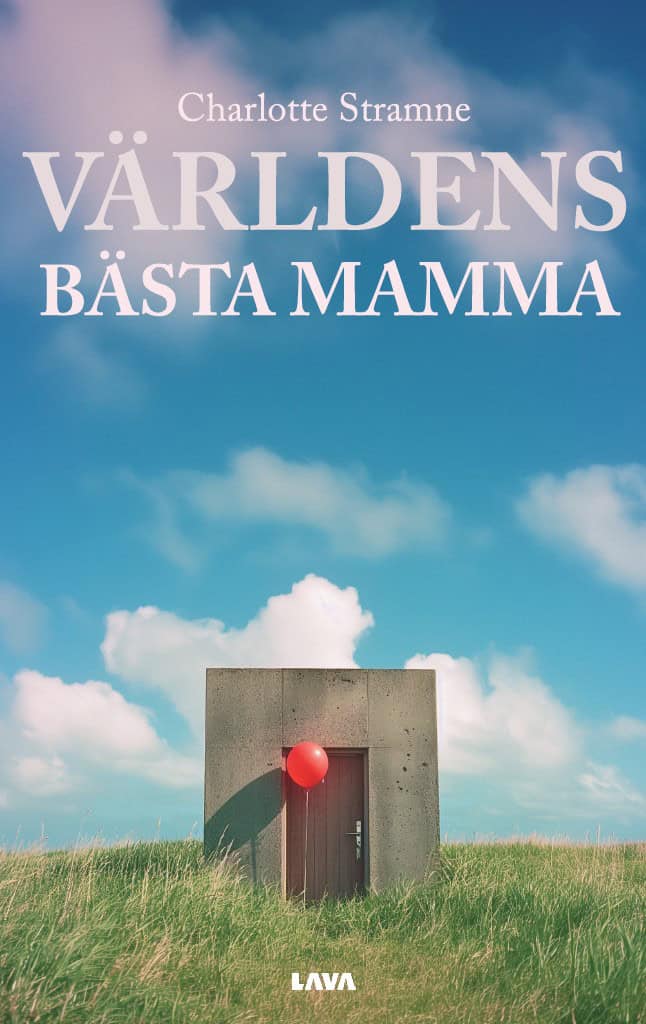 Charlotte Stramne : Världens bästa mamma