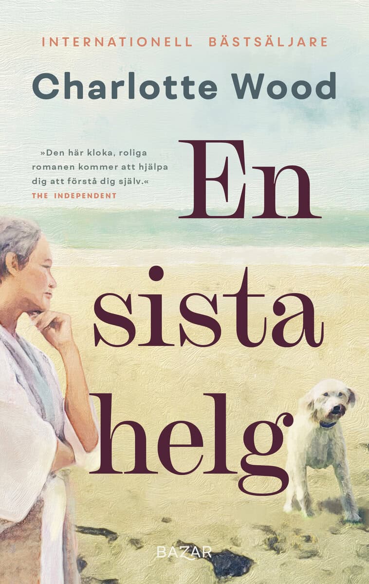 Charlotte Wood : En sista helg