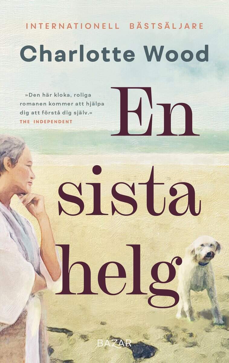 Charlotte Wood : En sista helg