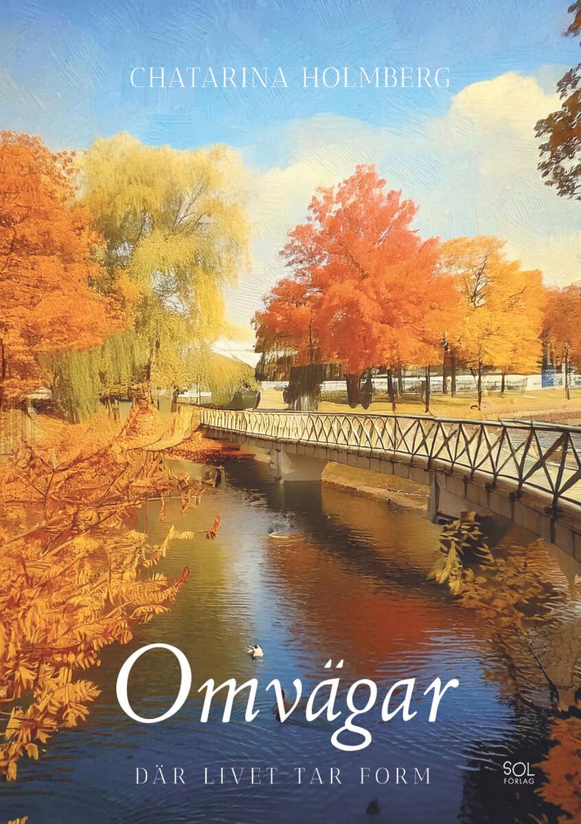 Chatarina Holmberg : Omvägar : där livet tar form
