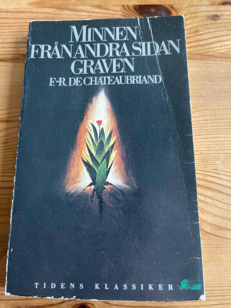 Chateaubriand, François René ; Bong, Karin : Minnen från andra sidan graven