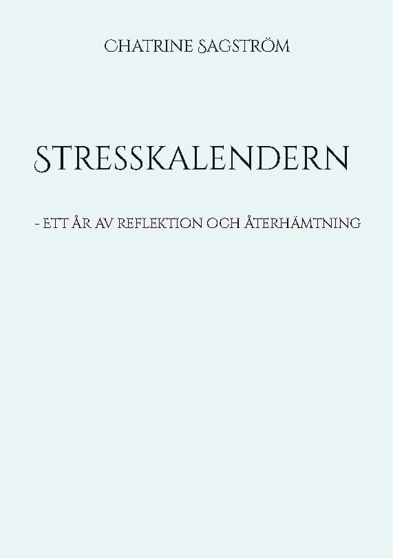 Chatrine Sagström : Stresskalendern