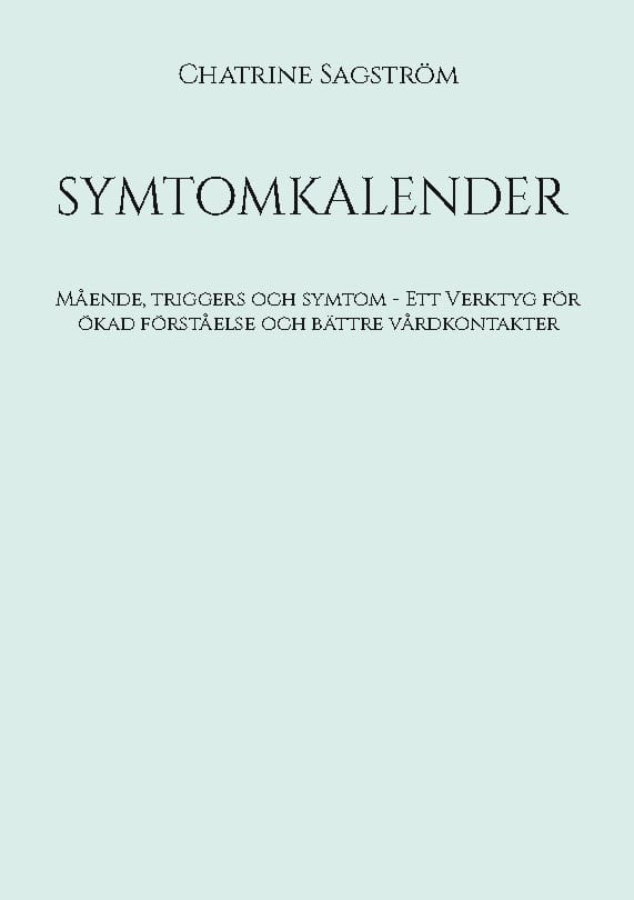 Chatrine Sagström : Symptomkalender