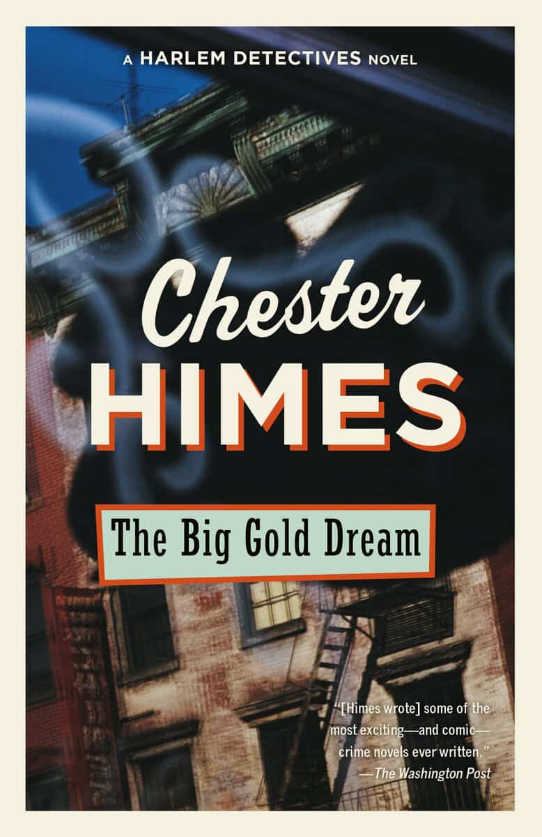 Chester Himes : The Big Gold Dream