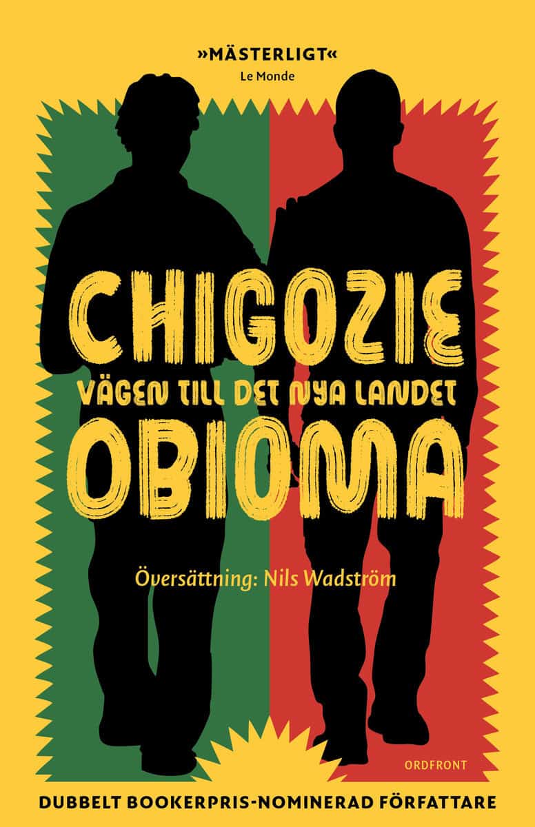 Chigozie Obioma : Vägen till det nya landet