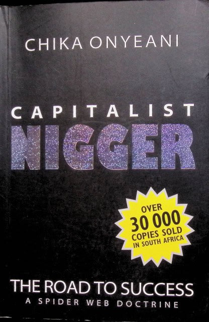 Chika Onyeani : Capitalist nigger, The road to success