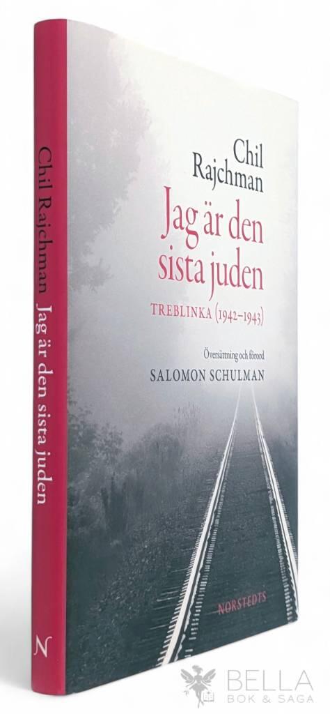Chil Rajchman : Jag är den sista juden