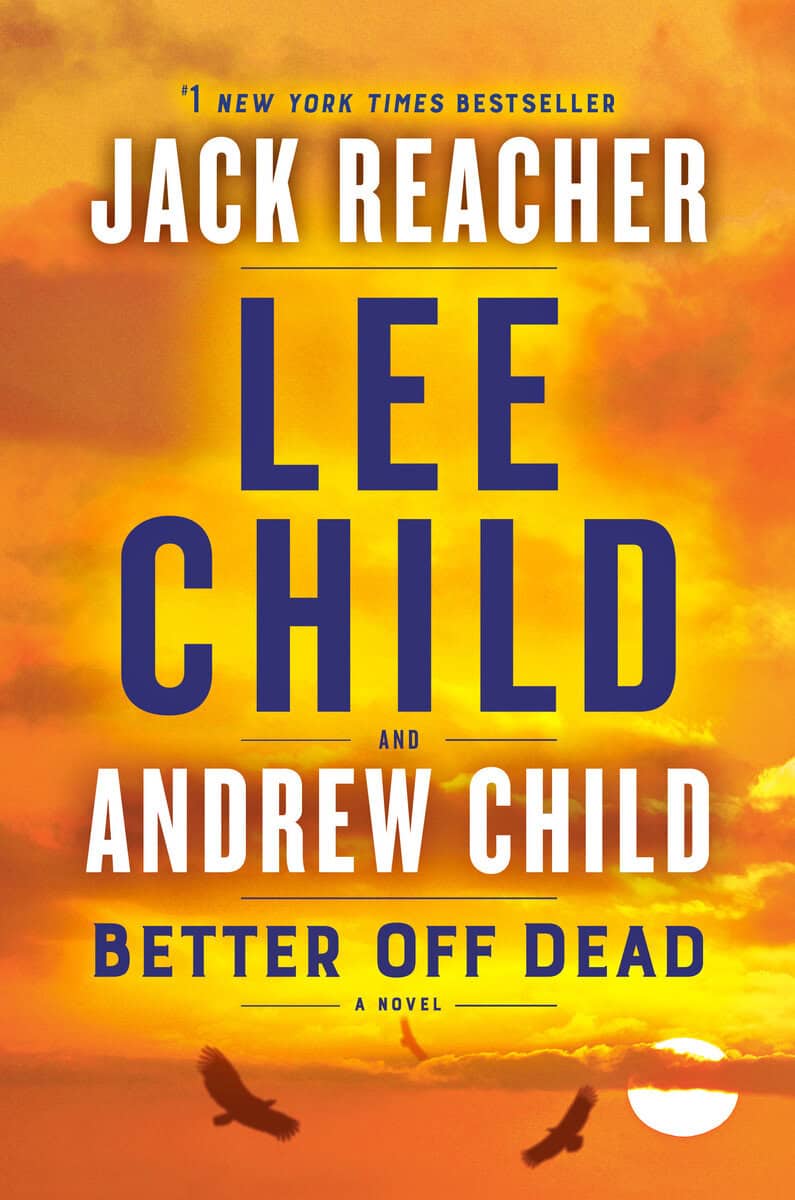 Child, Lee ; Child, Andrew : Better Off Dead