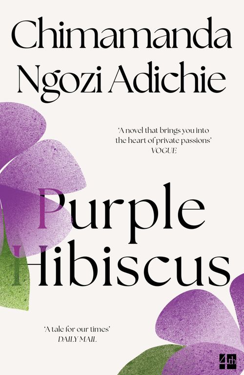 Chimamanda Ngozi Adichie : Purple Hibiscus