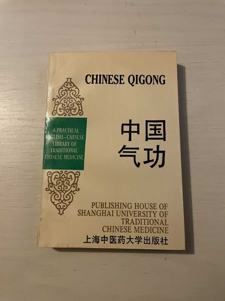 Chinese qigong - A Practical English-Chinese Library of Traditional Chinese Medicine