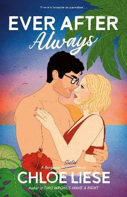 Chloe Liese : Ever After Always