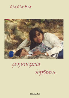 Cho Cho Mar : Gryningens nyfödda