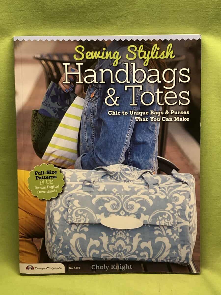 Choly Knight : Sewing Stylish Handbags &; Totes - Chic to Unique Bags & Purses That You Can Make