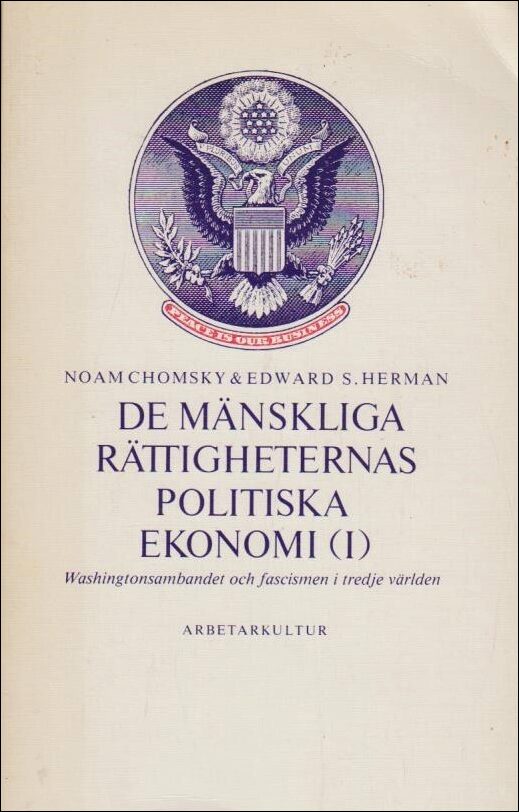 Chomsky, Noam ; Herman, S. Edward : De mänskliga rättigheternas politiska ekonomi