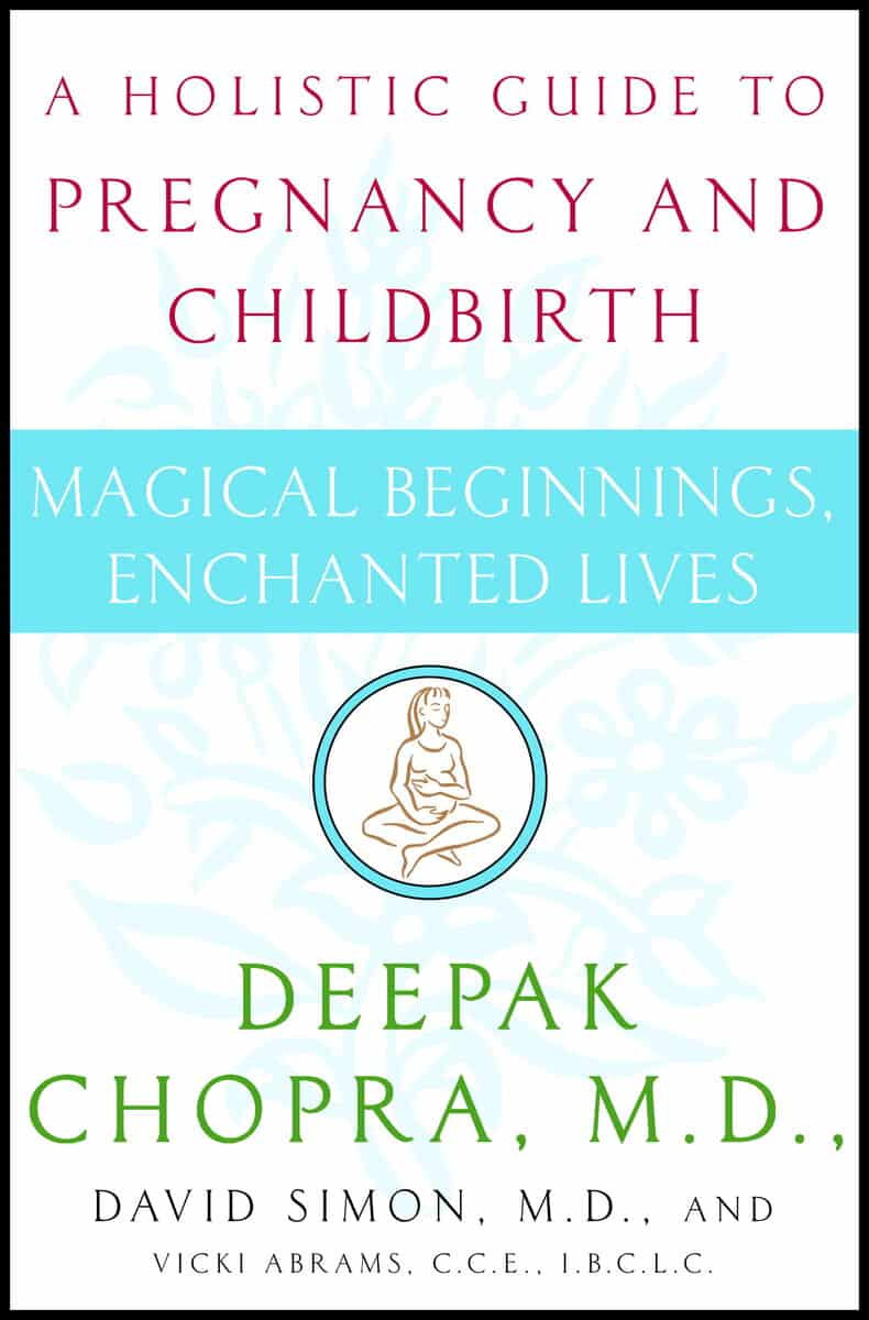 Chopra, Deepak Md ; Simon, David Md : Magical beginnings, enchanted lives