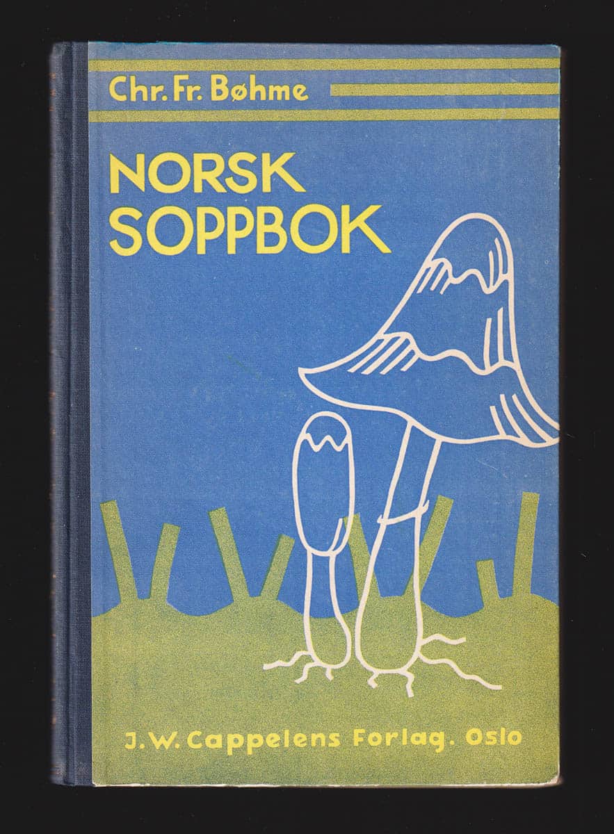 Chr. Fr Bøhme : Norsk soppbok. Med bilder og fargelagte plansjer