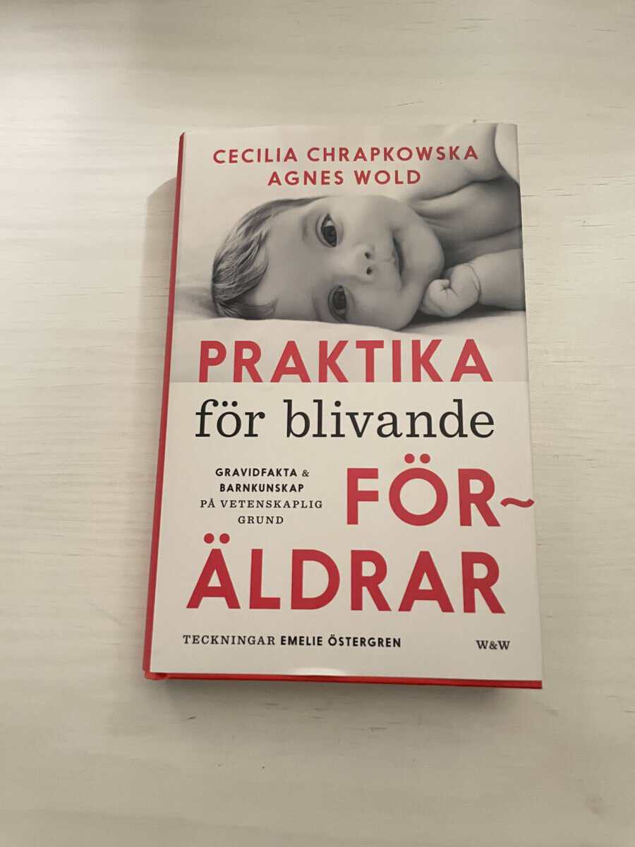 Chrapkowska, Cecilia, Wold, Agnes : Praktika för blivande föräldrar