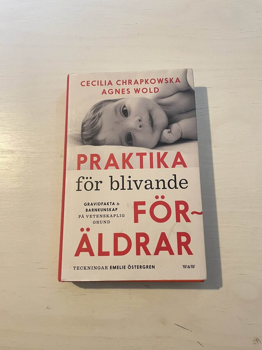 Chrapkowska, Cecilia, Wold, Agnes : Praktika för blivande föräldrar