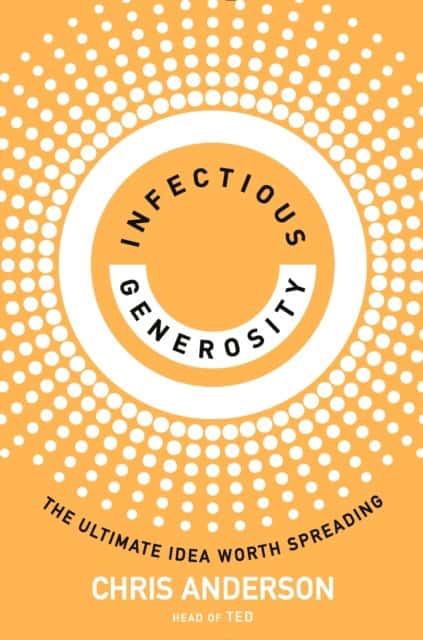 Chris Anderson : Infectious Generosity