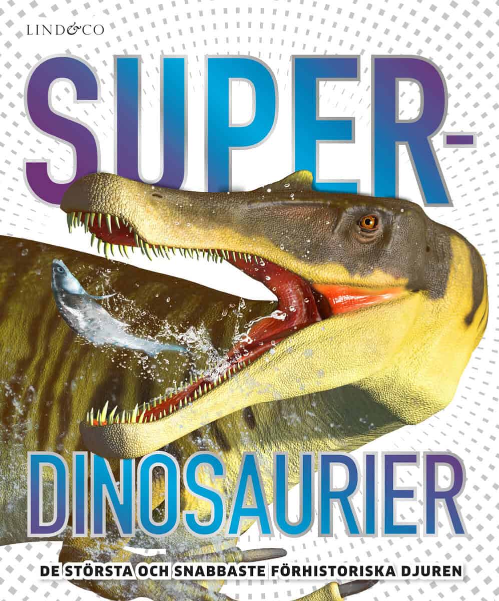 Chris Barker : Superdinosaurier : de största och snabbaste förhistoriska djuren