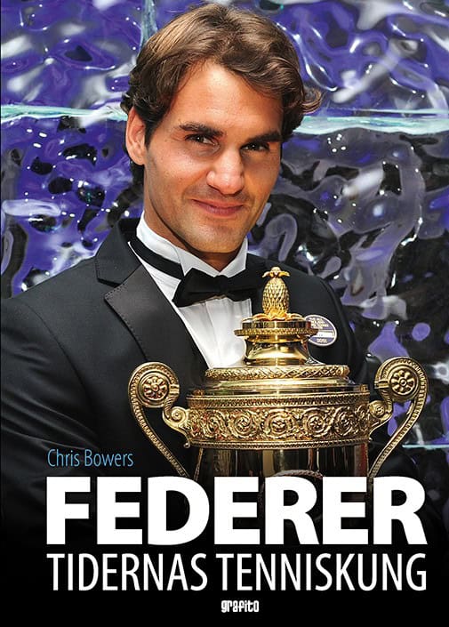 Chris Bowers : Federer : tidernas tenniskung